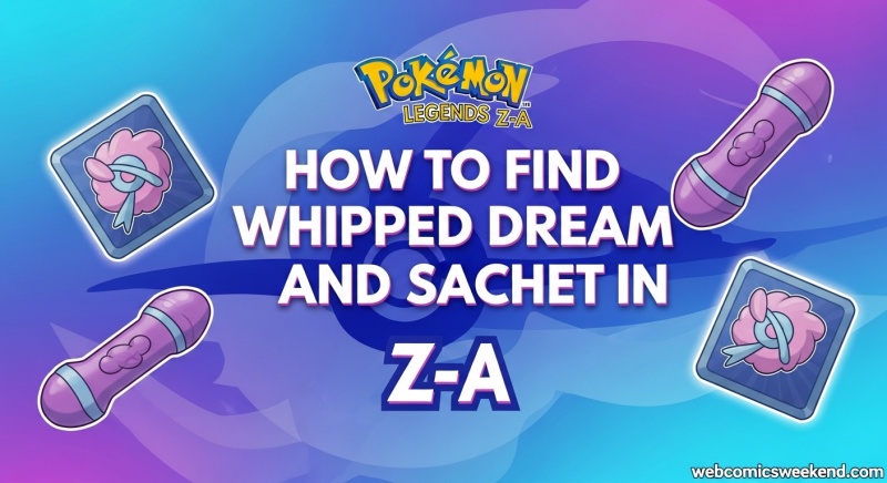 How to find Whipped Dream and Sachet in Pokémon Legends Z-A