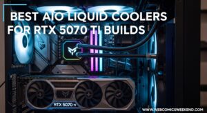 Best AIO Liquid Coolers for RTX 5070 Ti Builds