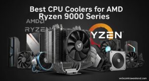Best CPU Coolers for AMD Ryzen 9000 Series