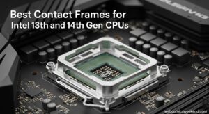 Best Contact Frames for Intel 13th and 14th Gen CPUs