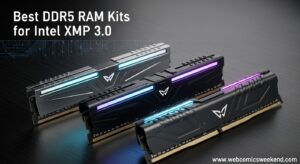 Best DDR5 RAM Kits for Intel XMP 3.0