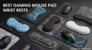 Best Gaming Mouse Pad Wrist Rests