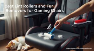 Best Lint Rollers and Fur Removers for Gaming Chairs