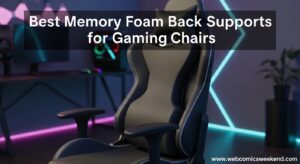 Best Memory Foam Back Supports for Gaming Chairs