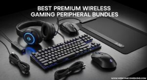Best Premium Wireless Gaming Peripheral Bundles