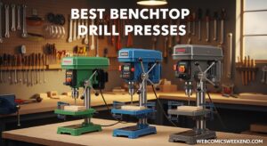 Best Benchtop Drill Presses
