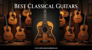 Best Classical Guitars
