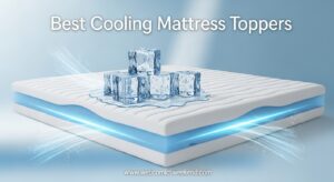 Best Cooling Mattress Toppers