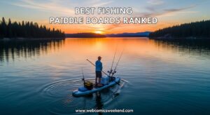 Best Fishing Paddle Boards Ranked
