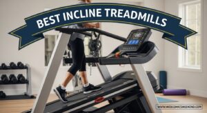 Best Incline Treadmills