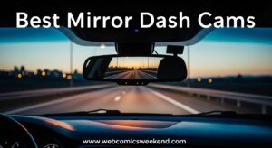 Best Mirror Dash Cams