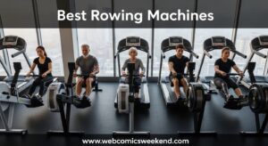 Best Rowing Machines