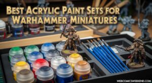 Best Acrylic Paint Sets for Warhammer Miniatures