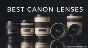 Best Canon Lenses