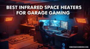 Best Infrared Space Heaters for Garage Gaming