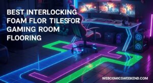 Best Interlocking Foam Floor Tiles for Gaming Room Flooring