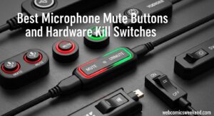 Best Microphone Mute Buttons and Hardware Kill Switches