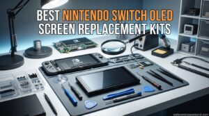 Best Nintendo Switch OLED Screen Replacement Kits