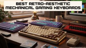 Best Retro-Aesthetic Mechanical Gaming Keyboards