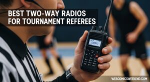 Best Two-Way Radios for Tournament Referees