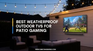 Best Weatherproof Outdoor TVs for Patio Gaming