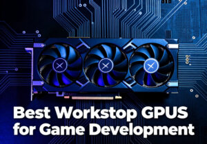 Best workstation GPUs for game development