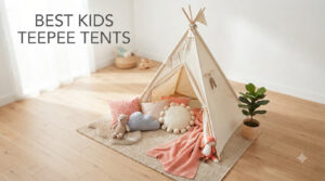 best kids teepee tents