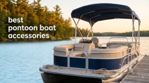 best pontoon boat accessories