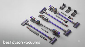 best dyson vacuums