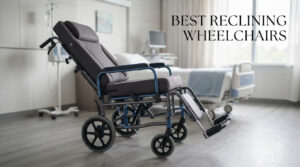 best reclining wheelchairs