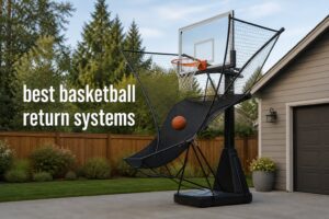 best basketball return systems