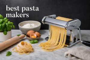 best pasta makers