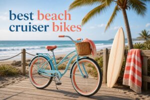best beach cruiser bikes