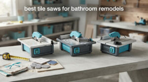 best tile saws for bathroom remodels