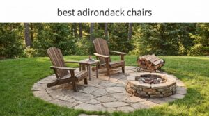 best adirondack chairs