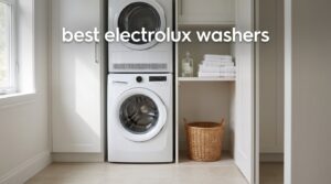 best electrolux washers
