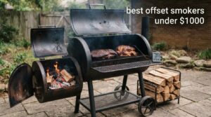 best offset smokers under $1000