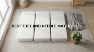 best tuft and needle mattresses