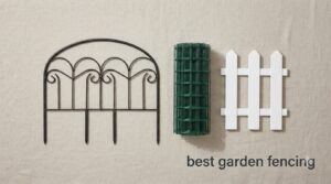 best garden fencing