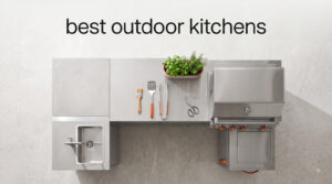 best outdoor kitchens