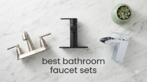 best bathroom faucet sets