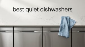 best quiet dishwashers