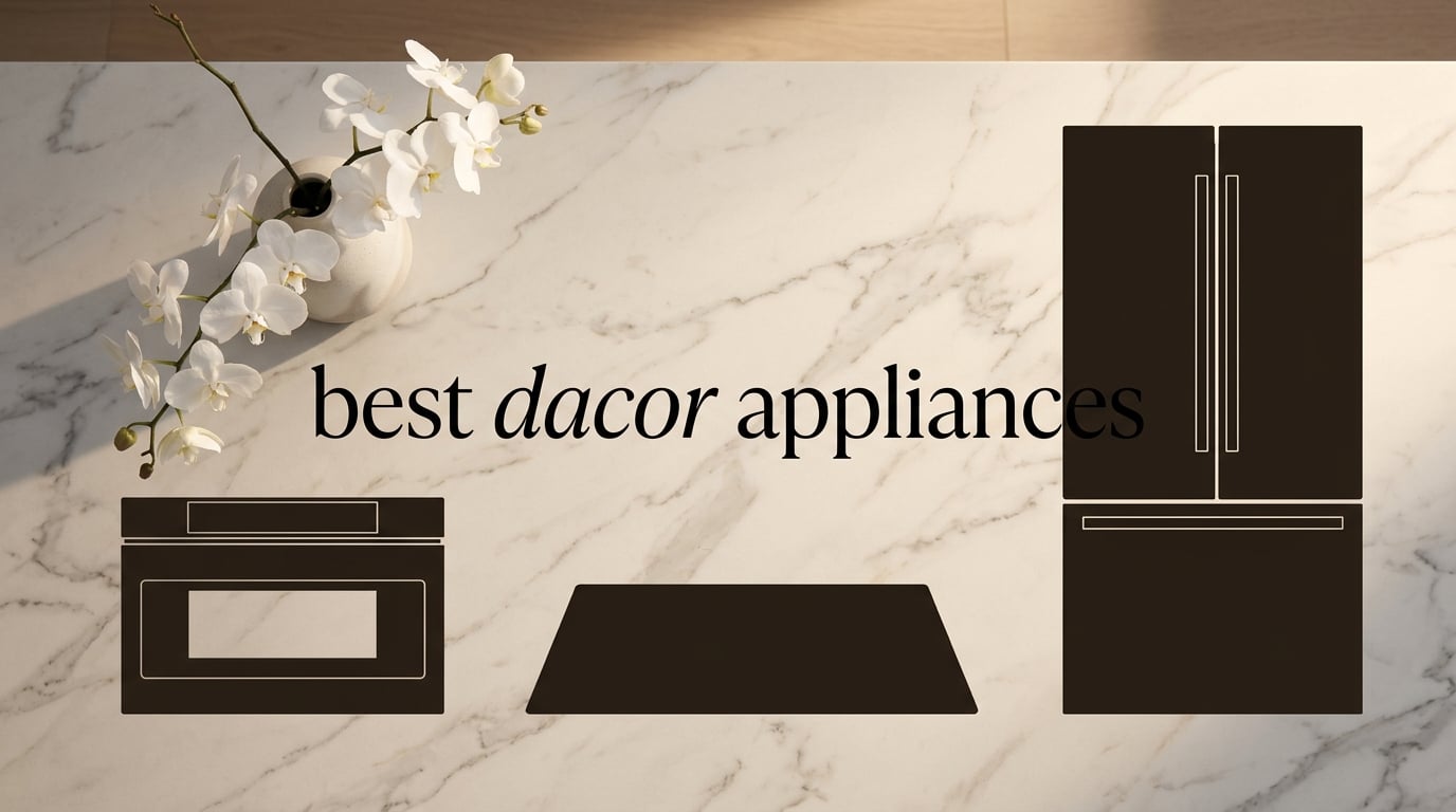 best dacor appliances