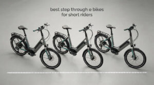 best step through e bikes for short riders