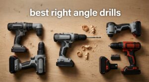 best right angle drills