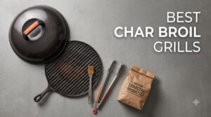 best char broil grills