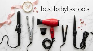 best babyliss tools