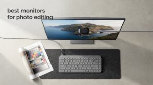 best monitors for photo editing