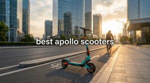 best apollo scooters