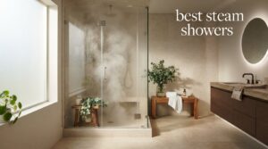 best steam showers